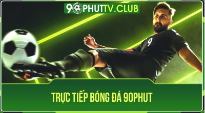 90phut - Trang tường thuật trực tiếp bóng đá uy tín, không quảng cáo